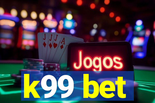 k99 bet